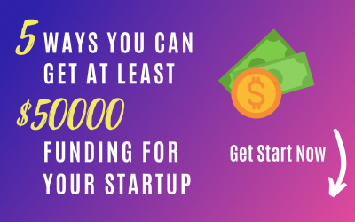 5 ways you can get at least $50000 funding for startups